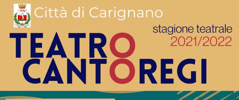 Carignano, al via la nuova stagione teatrale del teatro Cantoregi