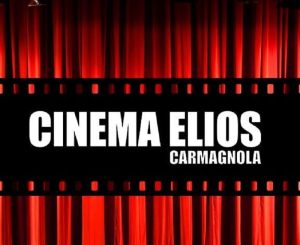 Carmagnola: i film sul grande schermo dell’Elios a maggio