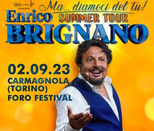 Svelato il primo ospite del Foro Festival 2023 a Carmagnola: Enrico Brignano